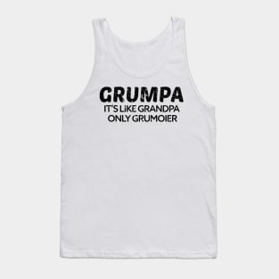 Grumpa It's Like Grandpa Only Grumpier Father's Day Gift Ideas Fathers Day Shirt 2020 For Grandpa Papa Daddy Dad Tank Top